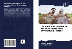 Die Rolle der Freiheit in der wirtschaftlichen Entwicklung Indiens - Kulkarni, Kishore;Dutta, Amitabh