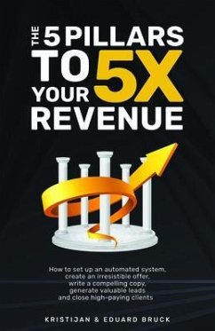 Cover The 5 Pillars to 5X Your Revenue (eBook, ePUB)