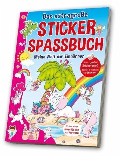 Das extragroße Stickerspaßbuch - Meine Welt der Einhörner