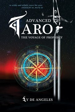 Advanced Tarot  The Voyage of Prophecy - De Angeles, Ly