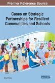 Cases on Strategic Partnerships for Resilient Communities and Schools