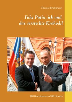 Fake Putin, ich und das versteckte Krokodil - Brackmann, Thomas