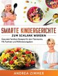Smarte Kindergerichte zum schlank werden - Bild 1