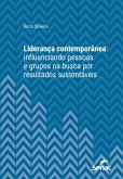 Liderança contemporânea: influenciando pessoas e grupos na busca por resultados sustentáveis (eBook, ePUB)