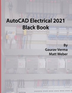 AutoCAD Electrical 2021 Black Book - Verma, Gaurav; Weber, Matt