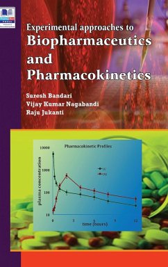 Experimental Approaches to Biopharmaceutics and Pharmacokinetics - Bandari, Suresh; Nagabandi, Vijay Kumar; Jukanti, Raju