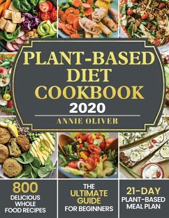 Plant-Based Diet Cookbook 2020 - Oliver, Annie