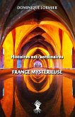 Histoires extraordinaires de la France mystérieuse