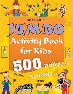 Jumbo Activity Book for Kids Ages 4-8 - Smith, Tony R.