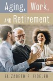 Aging, Work, and Retirement (eBook, ePUB)
