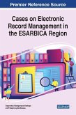 Cases on Electronic Record Management in the ESARBICA Region
