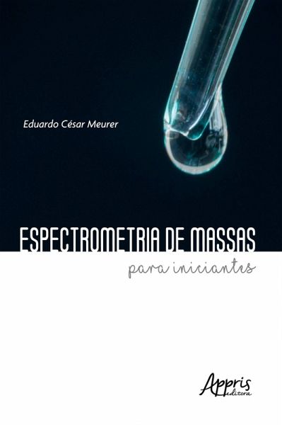 Espectrometria de massas para iniciantes (eBook, ePUB)