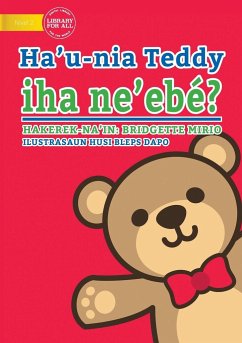 Where's My Teddy (Tetun edition) - Ha'u-nia Teddy iha ne'ebé? - Mirio, Bridgette