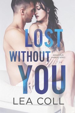 Lost without You (Annapolis Harbor, #2) (eBook, ePUB) - Coll, Lea
