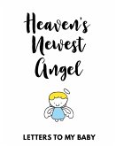 Heaven's Newest Angel Letters To My Baby