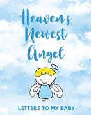 Heaven's Newest Angel Letters To My Baby