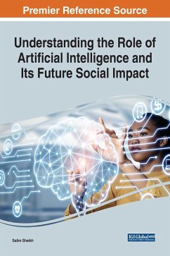 Understanding the Role of Artificial Intelligence and Its Future Social Impact - Sheikh, Salim