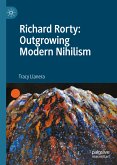Richard Rorty: Outgrowing Modern Nihilism (eBook, PDF)