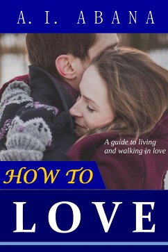 How to Love (eBook, ePUB) - Abana, A. I.