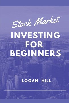 Stock Market Investing for Beginners - Hill, Logan