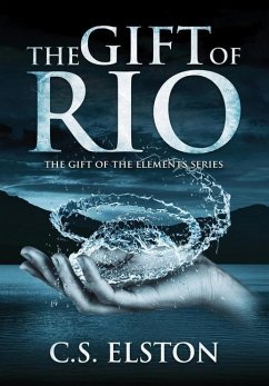 The Gift of Rio - Elston, C. S.