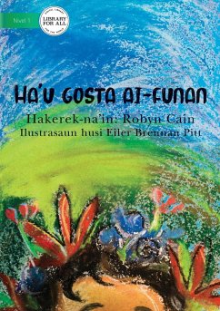 I Like Flowers (Tetun edition) - Ha'u gosta ai-funan - Cain, Robyn