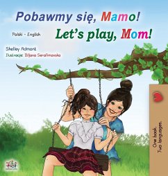 Let's play, Mom! (Polish English Bilingual Children's Book) - Admont, Shelley; Books, Kidkiddos