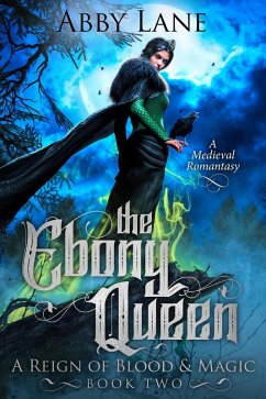 The Ebony Queen (A Reign of Blood and Magic, #2) (eBook, ePUB) Cover The Ebony Queen (A Reign of Blood and Magic, #2) (eBook, ePUB)