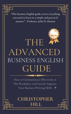 The Advanced Business English Guide - Hill, Christopher