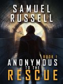 Anonymous To The Rescue (eBook, ePUB)