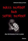 Mass Murder and Serial Murder (eBook, ePUB)