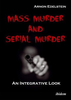 Mass Murder and Serial Murder (eBook, ePUB) - Edelstein, Arnon