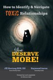 How to Identify & Navigate TOXIC Relationships (eBook, ePUB) How to Identify & Navigate TOXIC Relationships (eBook, ePUB)