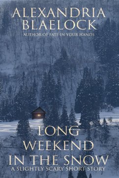 Long Weekend in the Snow: A Slightly Scary Story (eBook, ePUB) Cover Long Weekend in the Snow: A Slightly Scary Story (eBook, ePUB)