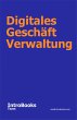 Digitales Geschäft Verwaltung (eBook,... - Bild 1