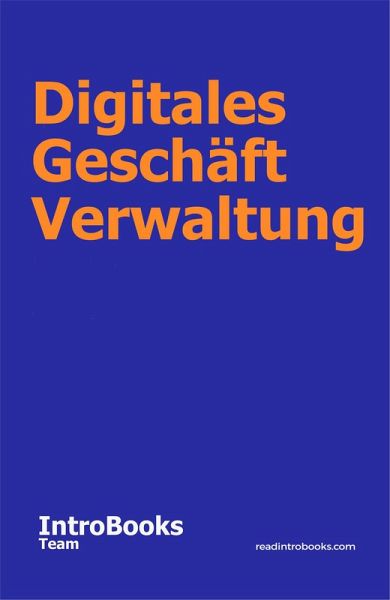 Digitales Geschäft Verwaltung (eBook, ePUB)