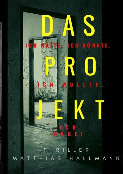 Das Projekt (eBook, ePUB) - Hallmann, Matthias