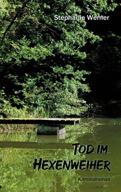 Tod im Hexenweiher (eBook, ePUB) - Werner, Stephanie