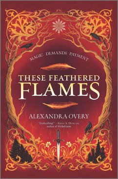 These Feathered Flames (eBook, ePUB) - Overy, Alexandra