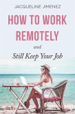 How To Work Remotely (eBook, ePUB)
