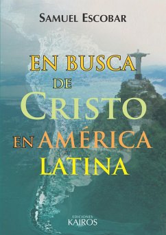 En busca de Cristo en América Latina (eBook, ePUB) - Escobar, Samuel