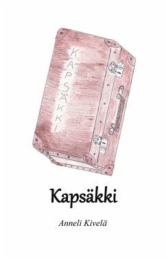 Kapsäkki (eBook, ePUB) - Kivelä, Anneli