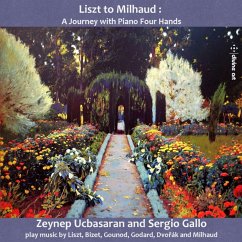 Liszt To Milhaud: A Journey With Piano Four Hands - Ucbasaran,Zeynep/Gallo,Sergio