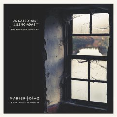 The Silenced Cathedrals - Díaz,Xabier & Adufeiras De Salitre