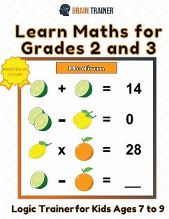 Learn Maths For Grade 2 and 3 - Logic Trainer For Kids Ages 7 to 9 - Trainer, Brain