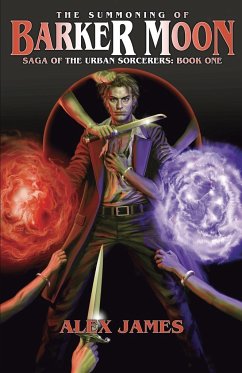 Saga of the Urban Sorcerers - Book One - James, Alex