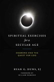 Spiritual Exercises for a Secular Age (eBook, ePUB)