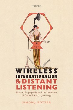 Wireless Internationalism and Distant Listening (eBook, PDF) - Potter, Simon J.