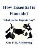 How Essential is Fluoride? (eBook, ePUB) How Essential is Fluoride? (eBook, ePUB)