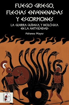 Fuego griego, flechas envenenadas y escorpiones (eBook, ePUB) - Mayor, Adrienne